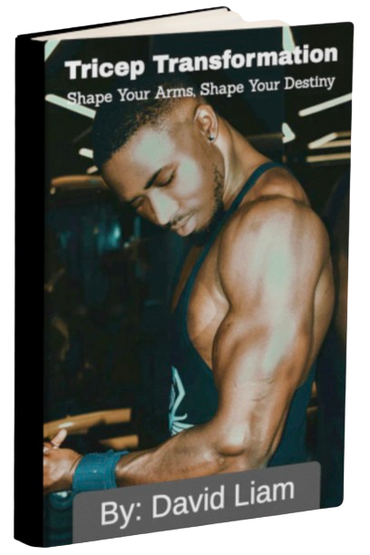 Tricep Workout Exercise Ebook Designed To Get You Muscular Triceps With or Without Dumbbells by David Liam